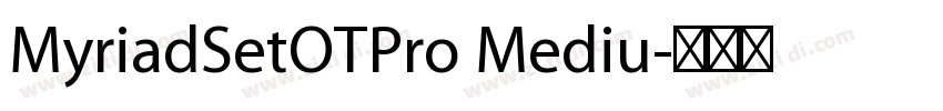 MyriadSetOTPro Mediu字体转换